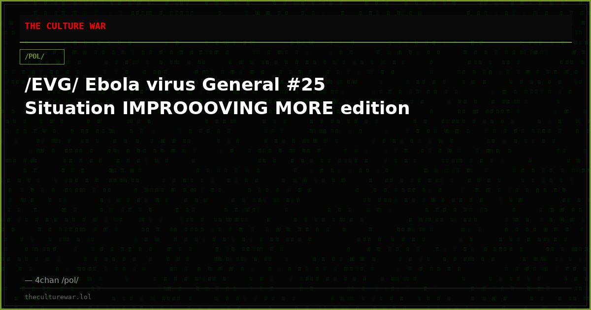 /EVG/ Ebola virus General #25 Situation IMPROOOVING MORE edition