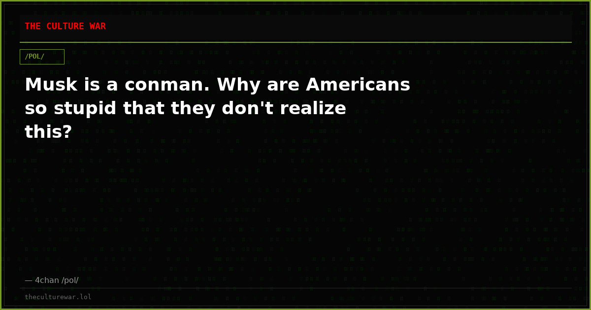 Musk is a conman. Why are Americans so stupid that they don't realize this?