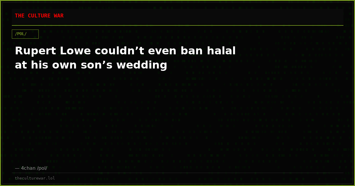 Rupert Lowe couldn’t even ban halal at his own son’s wedding