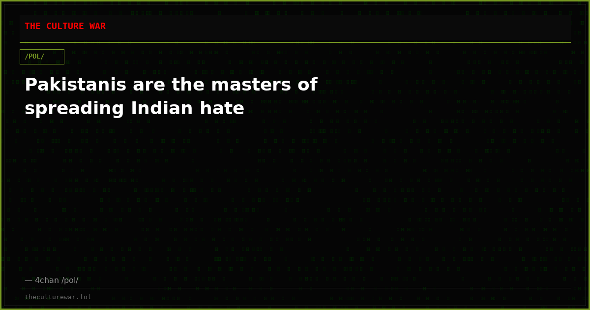 Pakistanis are the masters of spreading Indian hate