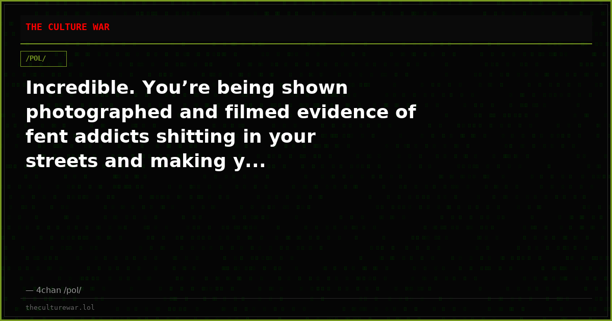 Incredible. You’re being shown photographed and filmed evidence of fent addicts shitting in your streets and making y...