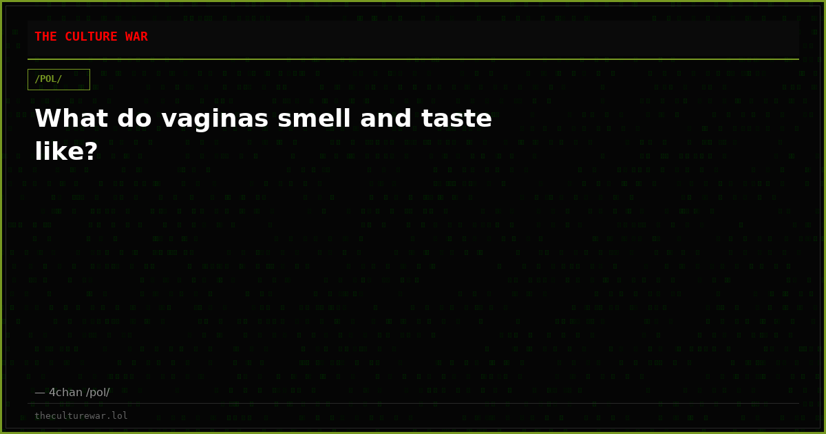 What do vaginas smell and taste like?