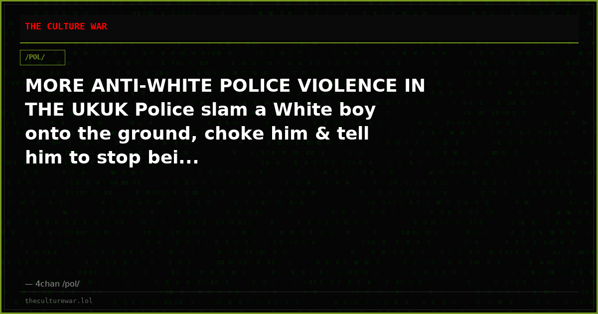 MORE ANTI-WHITE POLICE VIOLENCE IN THE UKUK Police slam a White boy onto the ground, choke him & tell him to stop bei...
