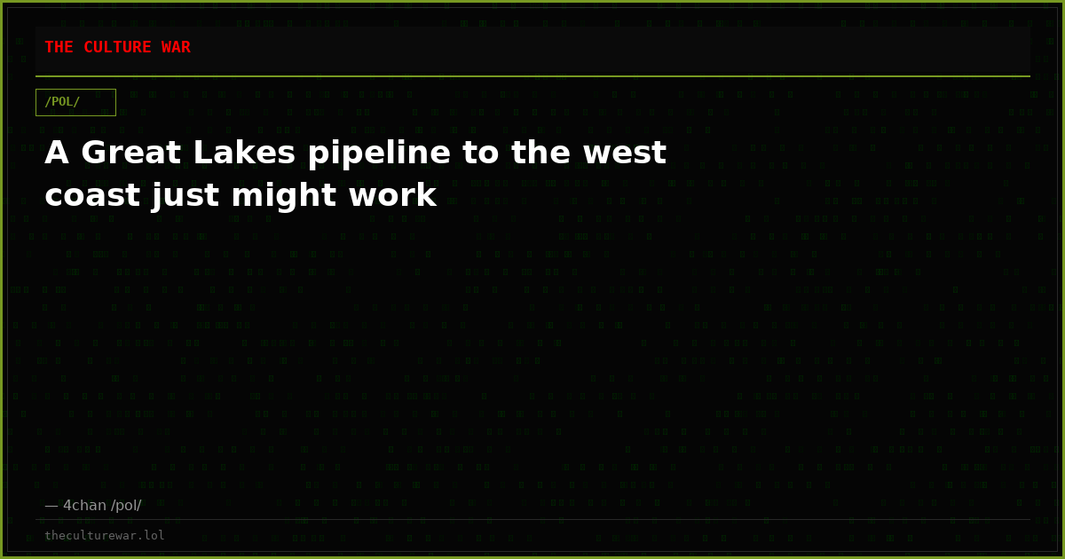 A Great Lakes pipeline to the west coast just might work