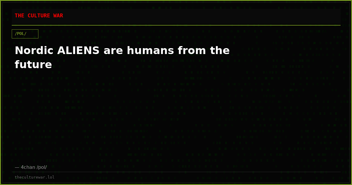 Nordic ALIENS are humans from the future