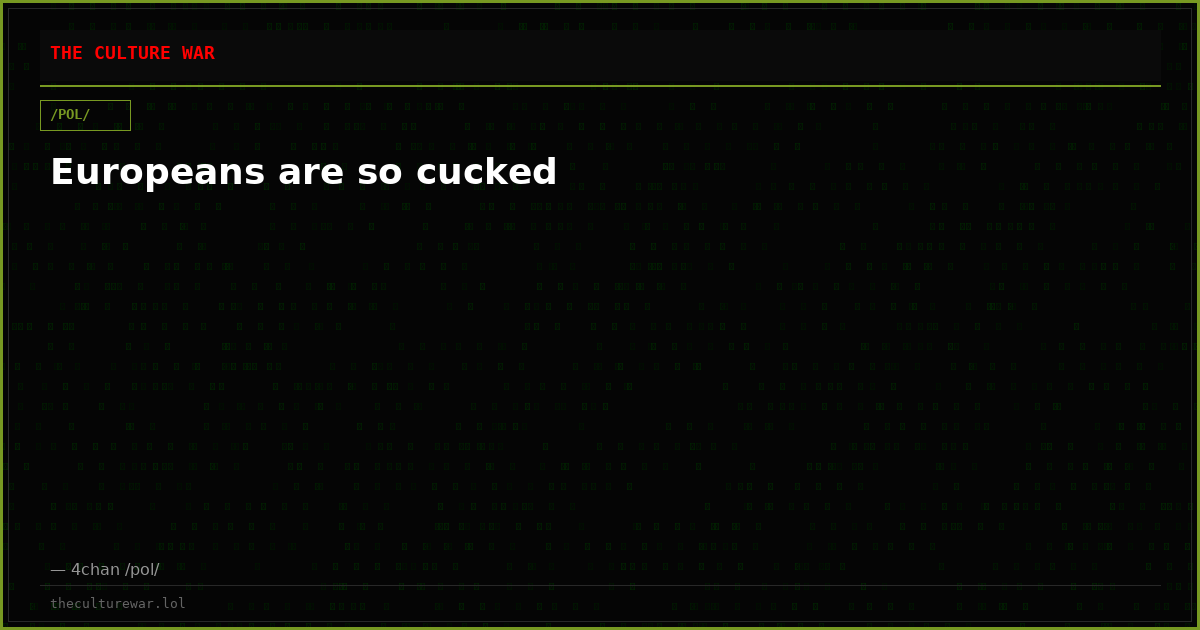 Europeans are so cucked