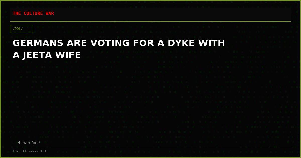 GERMANS ARE VOTING FOR A DYKE WITH A JEETA WIFE