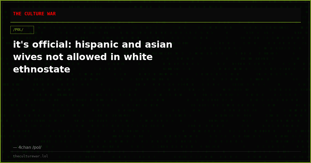 it's official: hispanic and asian wives not allowed in white ethnostate