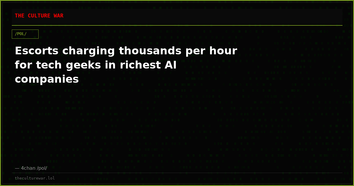 Escorts charging thousands per hour for tech geeks in richest AI companies
