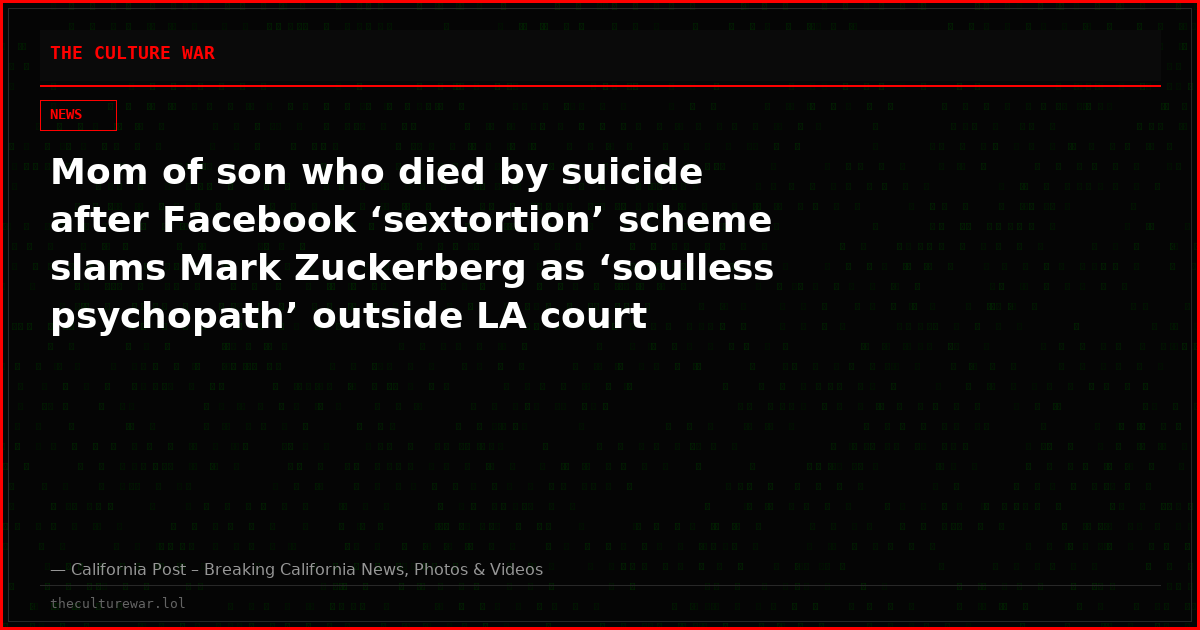 Mom of son who died by suicide after Facebook ‘sextortion’ scheme slams Mark Zuckerberg as ‘soulless psychopath’ outside LA court