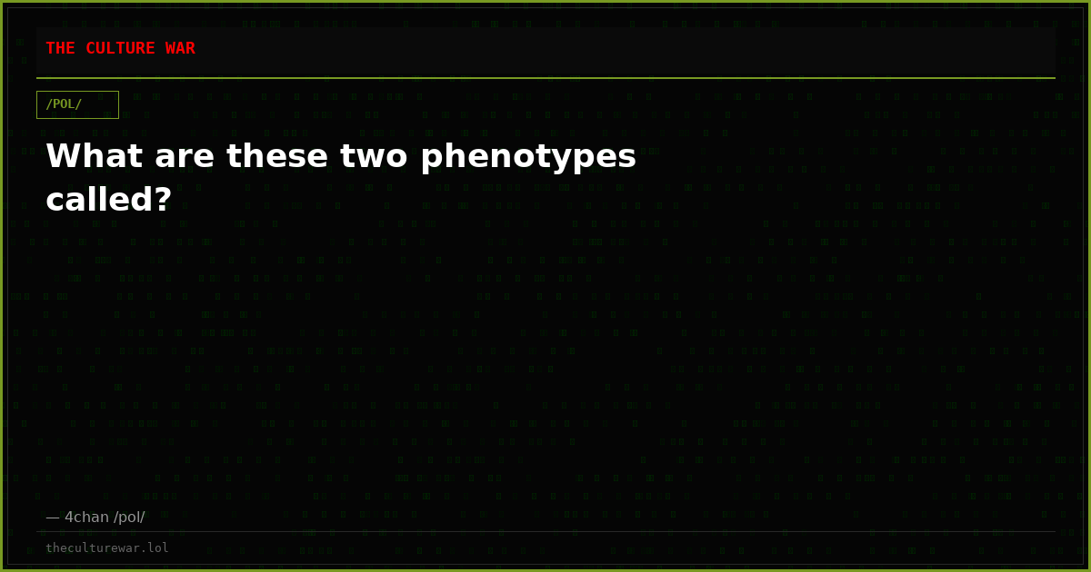What are these two phenotypes called?