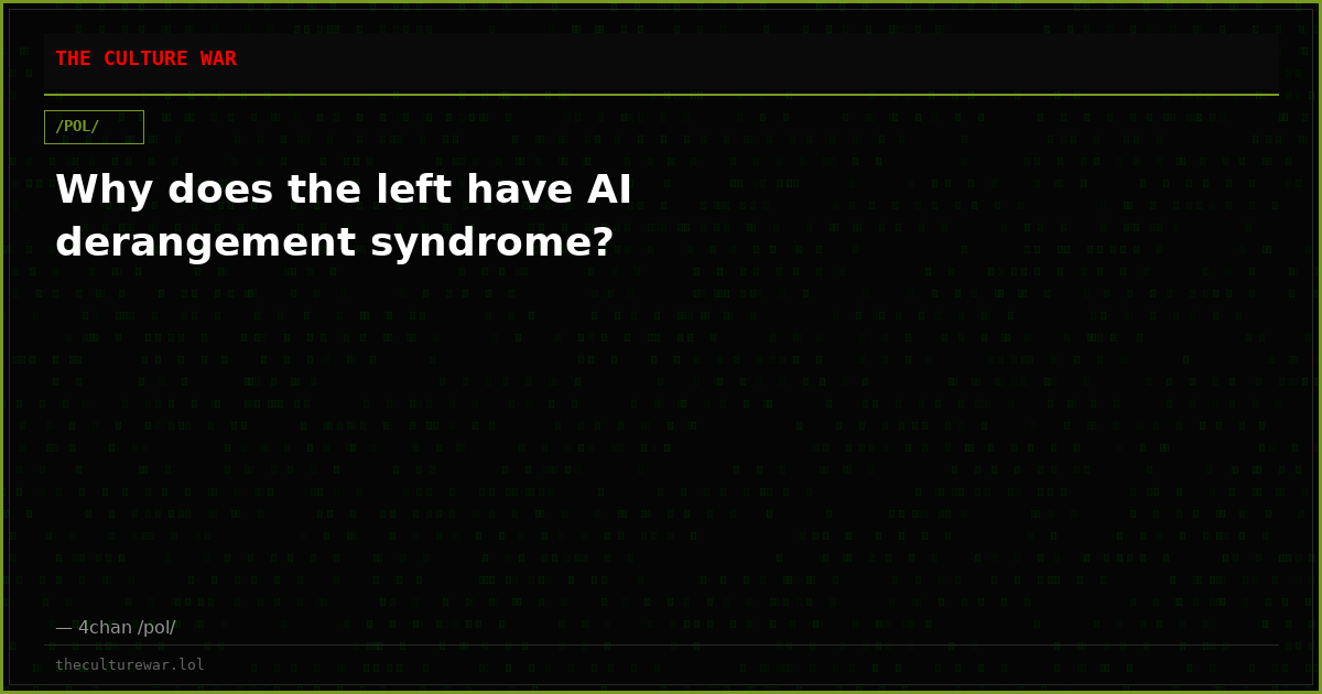 Why does the left have AI derangement syndrome?