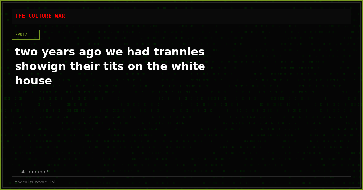two years ago we had trannies showign their tits on the white house