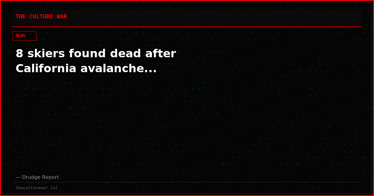 8 skiers found dead after California avalanche...
