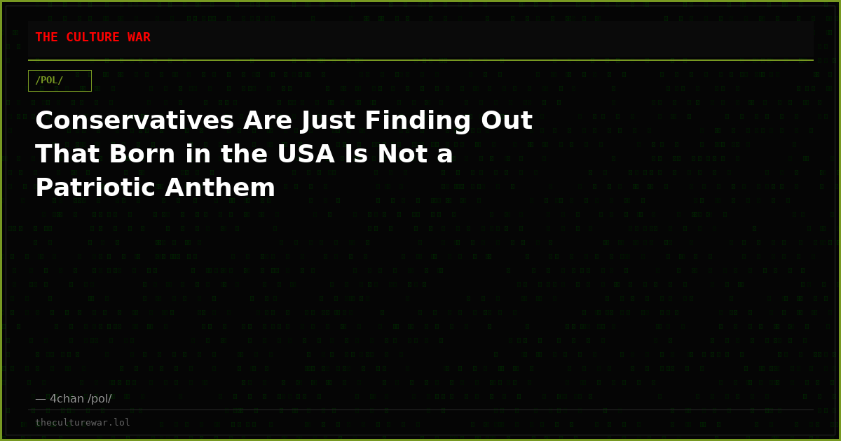 Conservatives Are Just Finding Out That Born in the USA Is Not a Patriotic Anthem