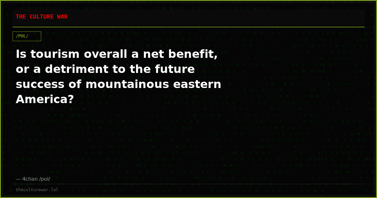 Is tourism overall a net benefit, or a detriment to the future success of mountainous eastern America?