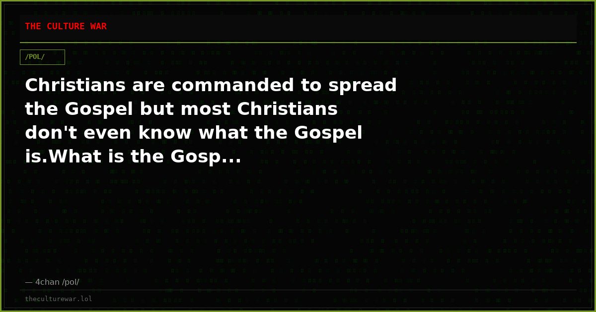 Christians are commanded to spread the Gospel but most Christians don't even know what the Gospel is.What is the Gosp...