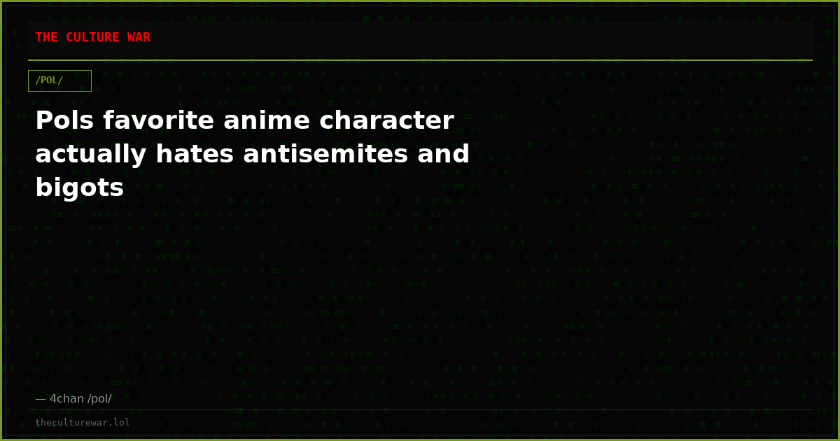 Pols favorite anime character actually hates antisemites and bigots