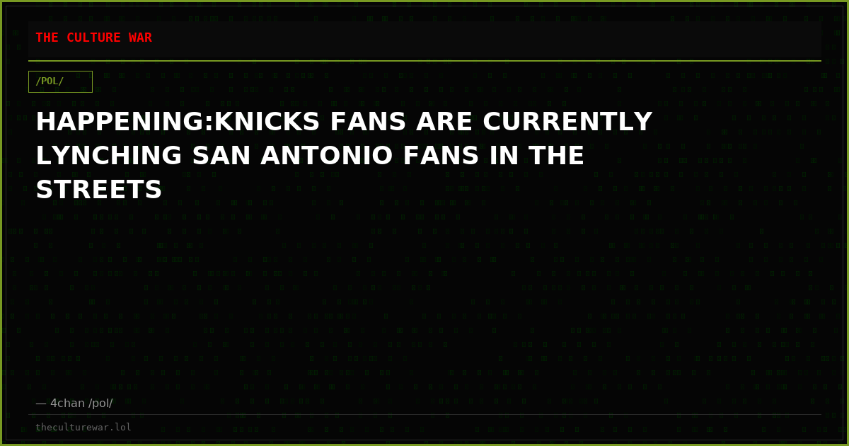 HAPPENING:KNICKS FANS ARE CURRENTLY LYNCHING SAN ANTONIO FANS IN THE STREETS