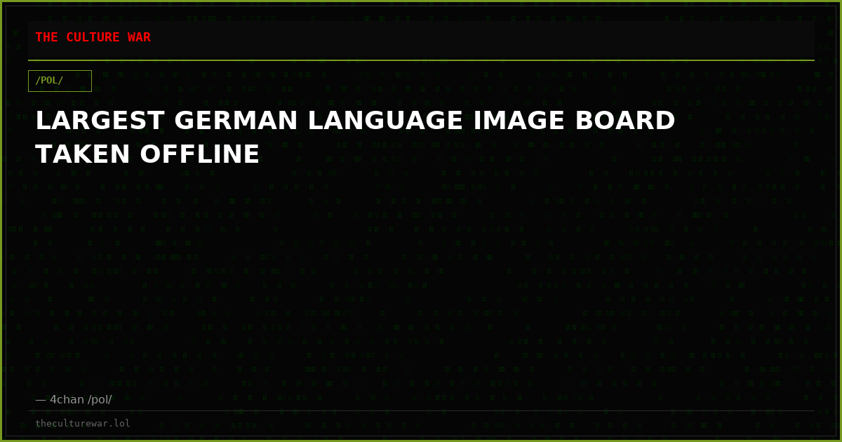 LARGEST GERMAN LANGUAGE IMAGE BOARD TAKEN OFFLINE