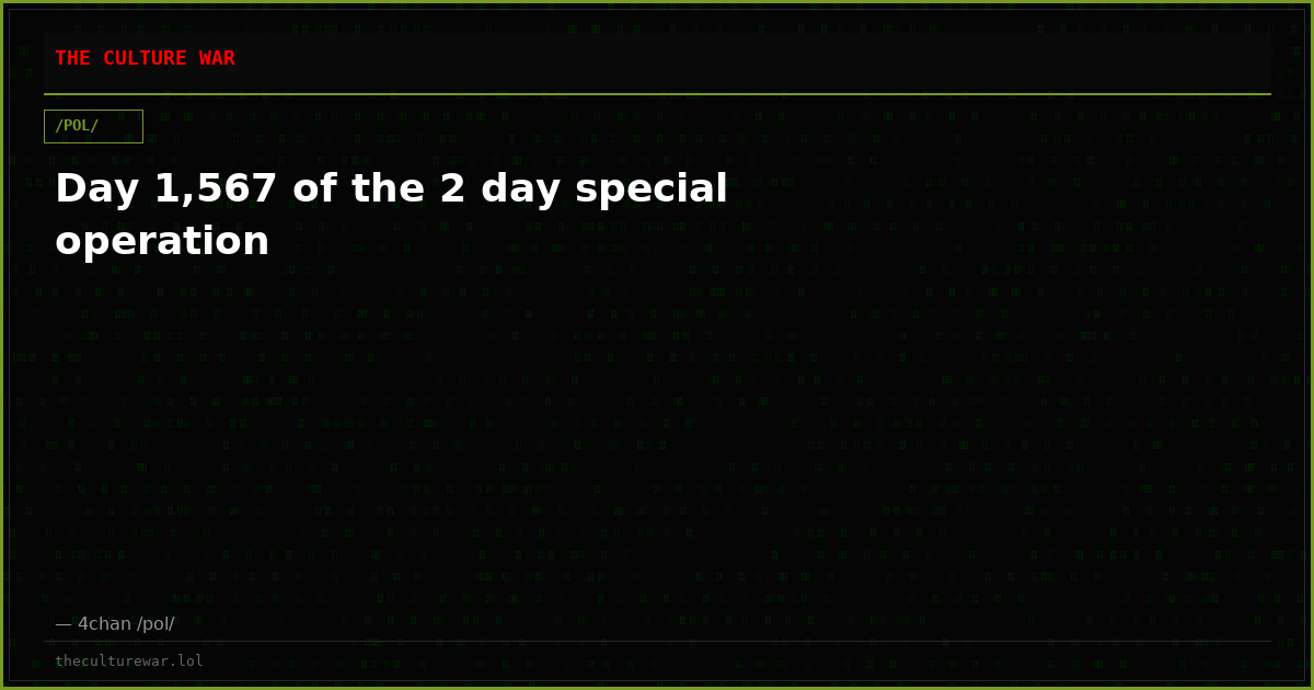 Day 1,567 of the 2 day special operation