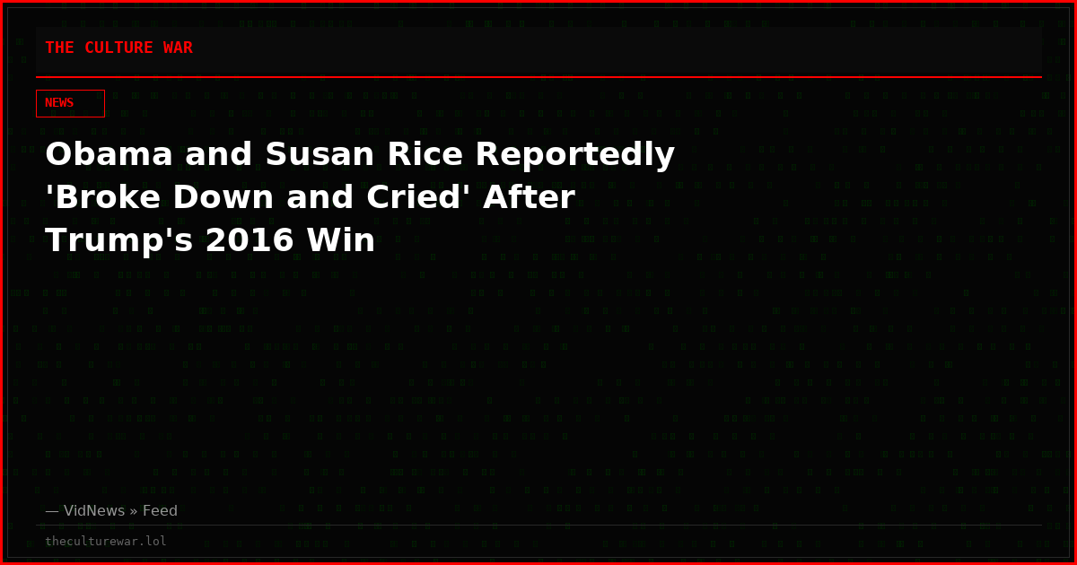 Obama and Susan Rice Reportedly 'Broke Down and Cried' After Trump's 2016 Win