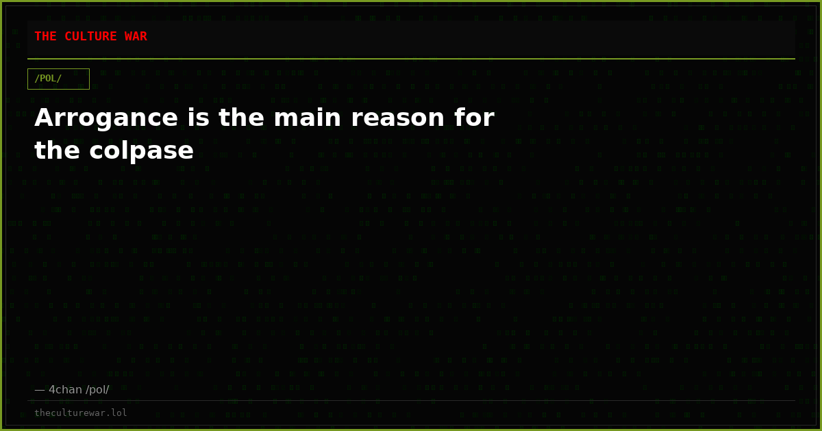 Arrogance is the main reason for the colpase