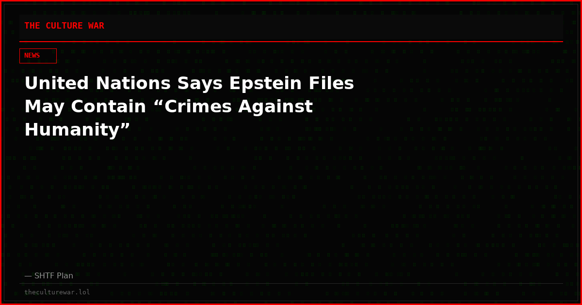 United Nations Says Epstein Files May Contain “Crimes Against Humanity”