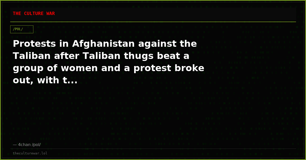 Protests in Afghanistan against the Taliban after Taliban thugs beat a group of women and a protest broke out, with t...