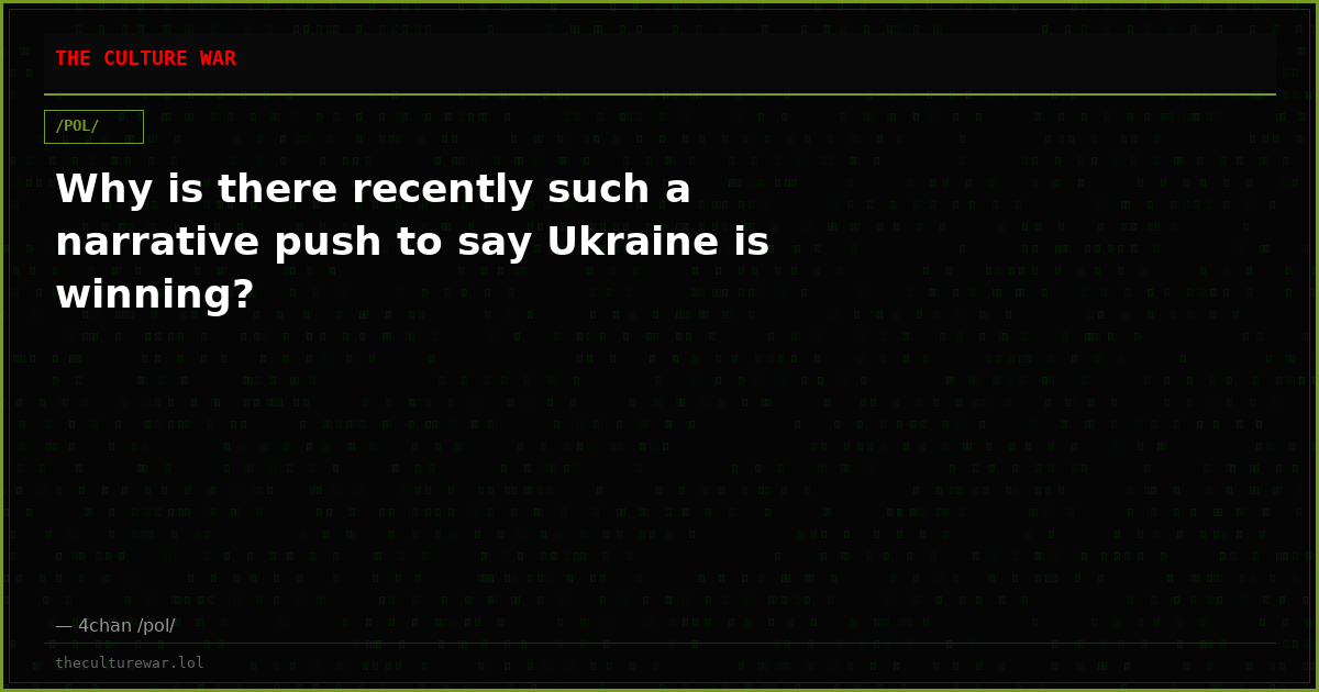 Why is there recently such a narrative push to say Ukraine is winning?