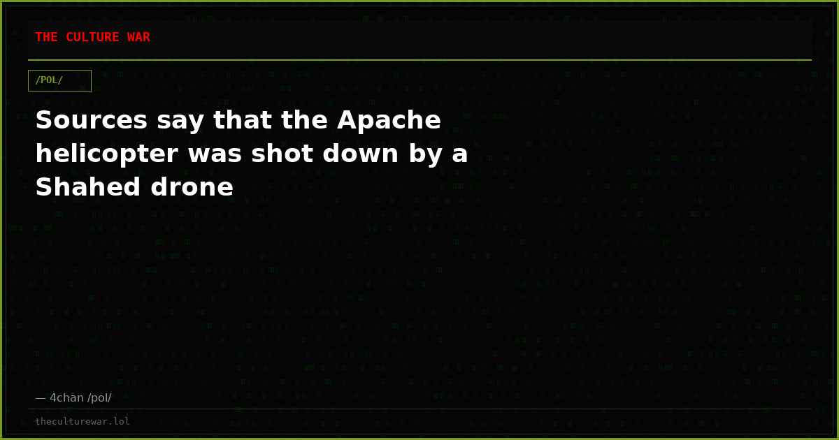 Sources say that the Apache helicopter was shot down by a Shahed drone