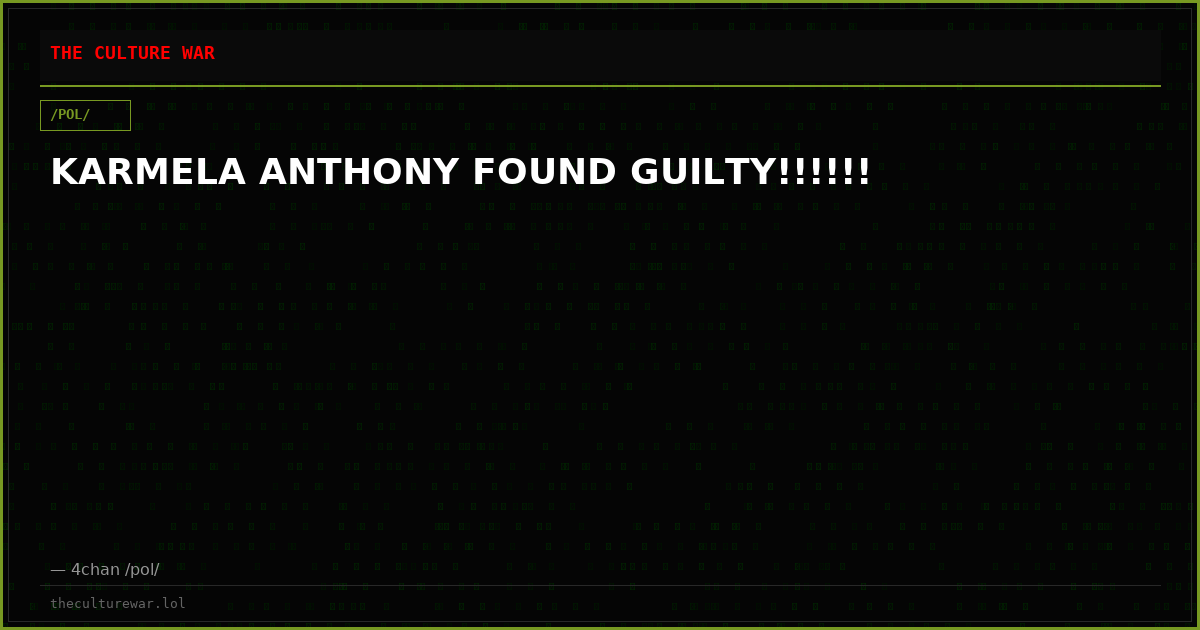 KARMELA ANTHONY FOUND GUILTY!!!!!!