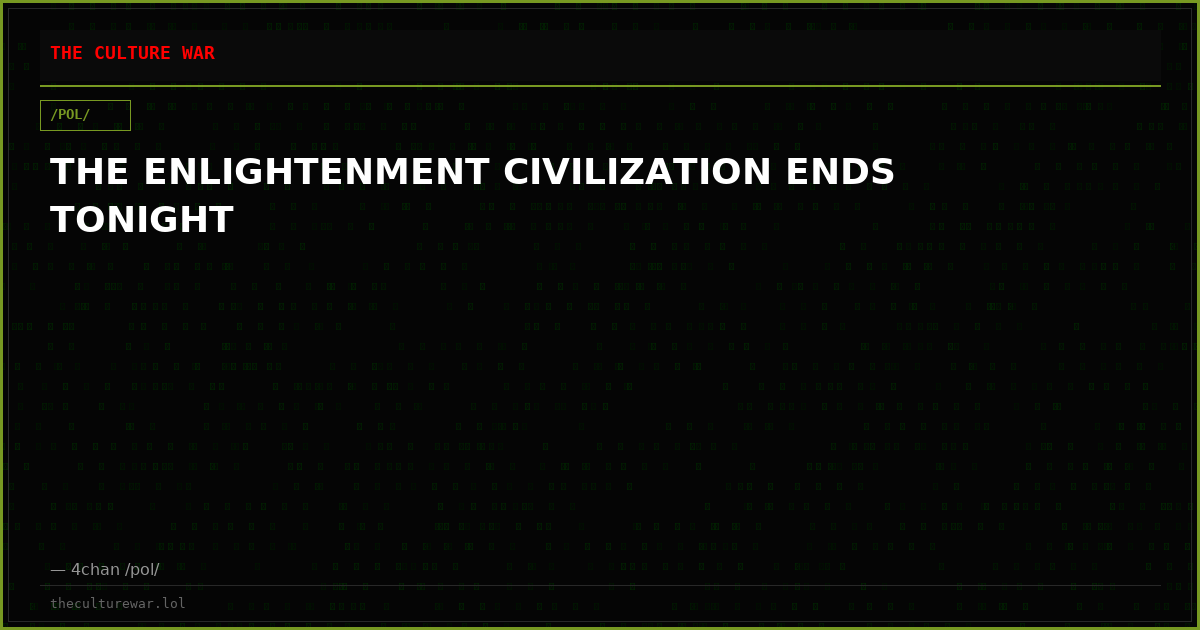 THE ENLIGHTENMENT CIVILIZATION ENDS TONIGHT