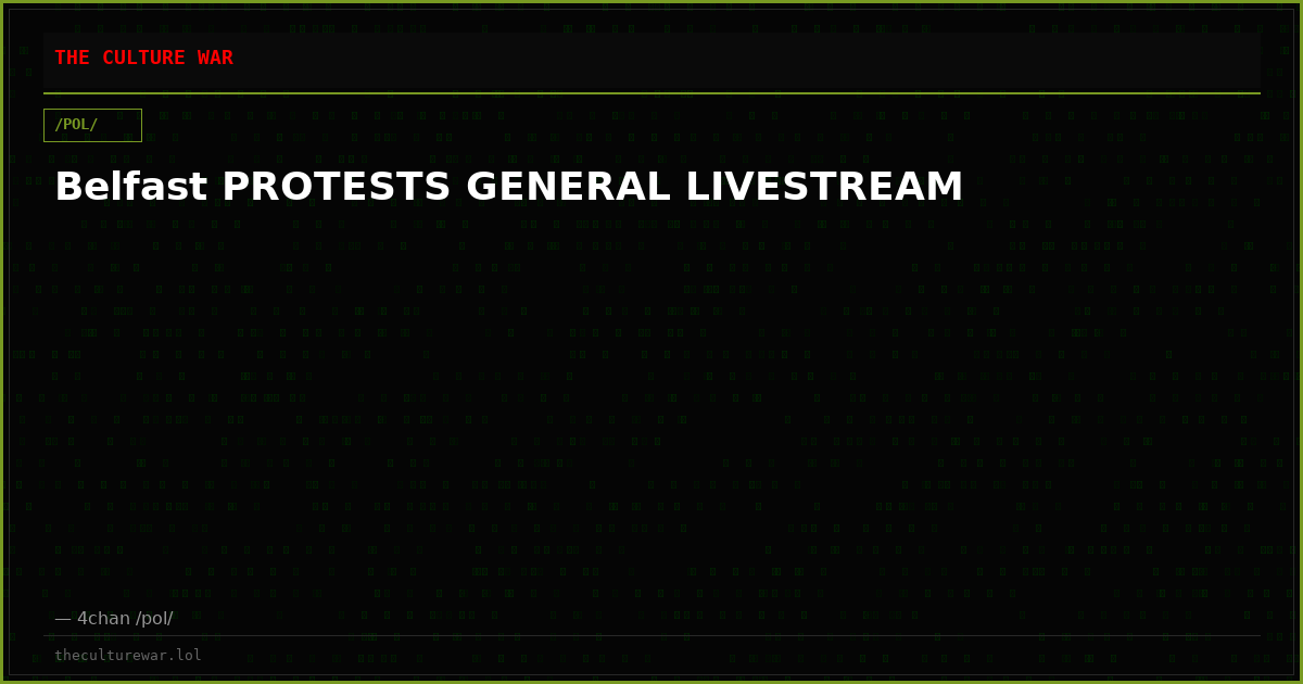 Belfast PROTESTS GENERAL LIVESTREAM