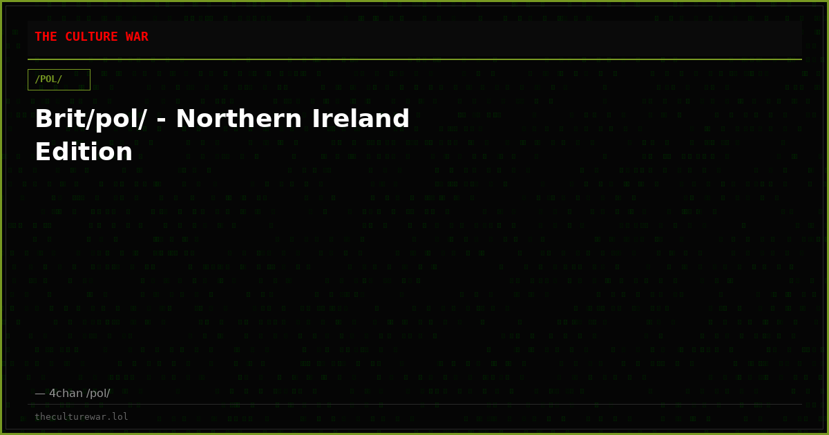 Brit/pol/ - Northern Ireland Edition