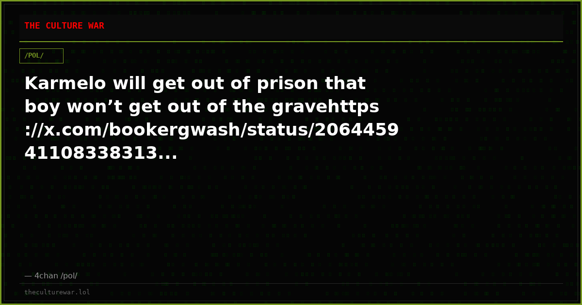 Karmelo will get out of prison that boy won’t get out of the gravehttps://x.com/bookergwash/status/206445941108338313...