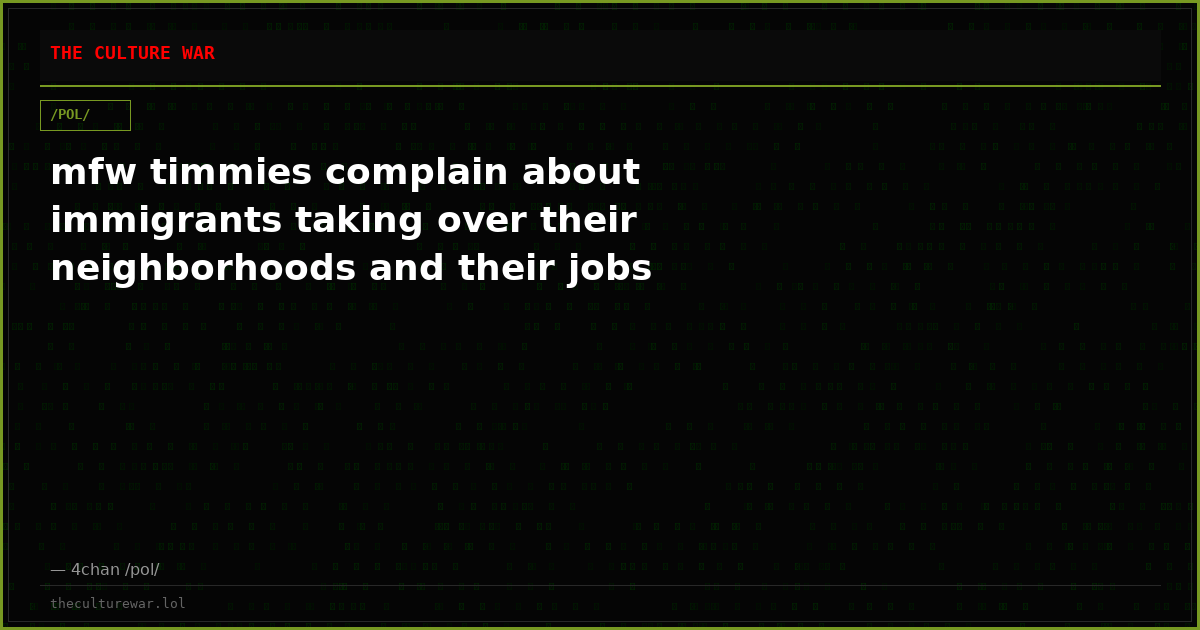 mfw timmies complain about immigrants taking over their neighborhoods and their jobs