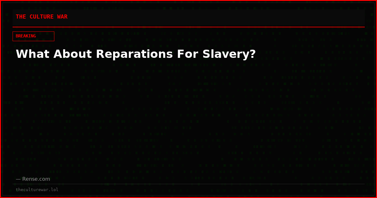 What About Reparations For Slavery?