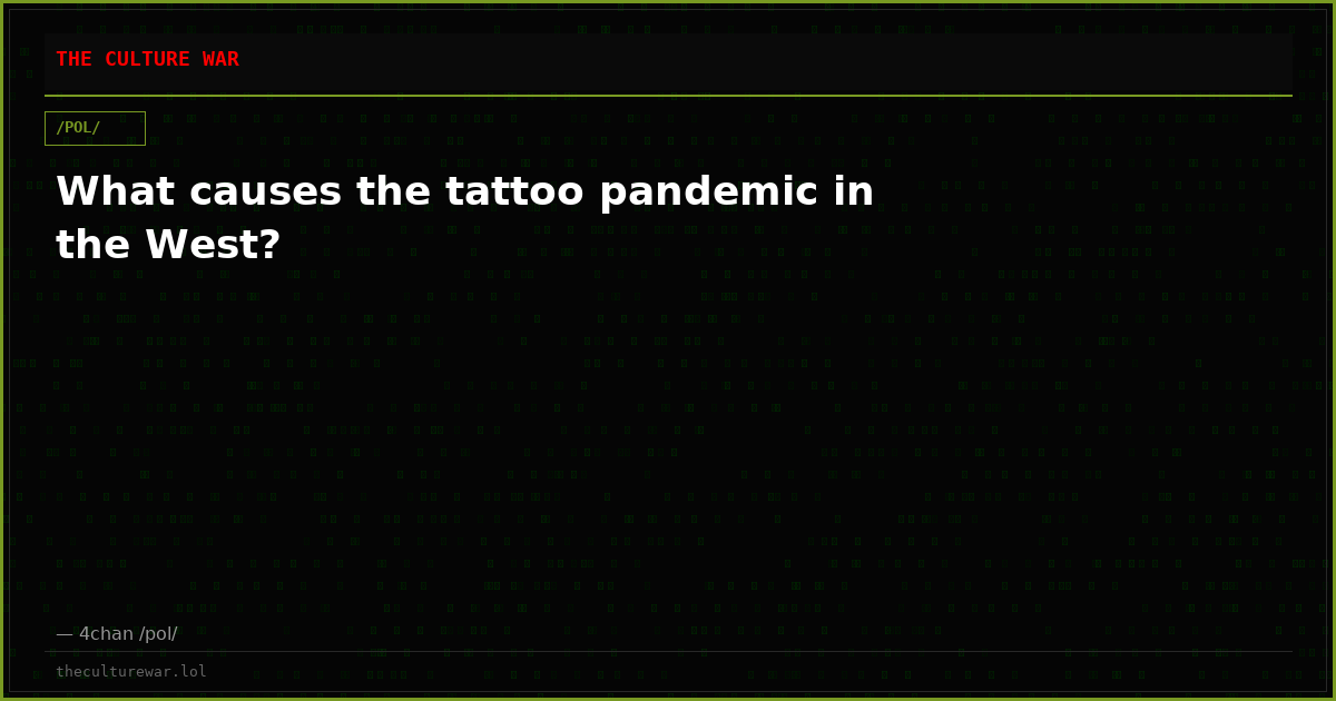 What causes the tattoo pandemic in the West?