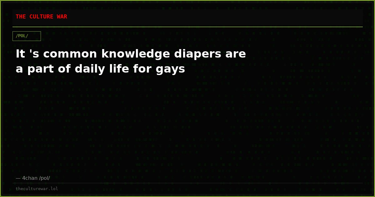 It 's common knowledge diapers are a part of daily life for gays