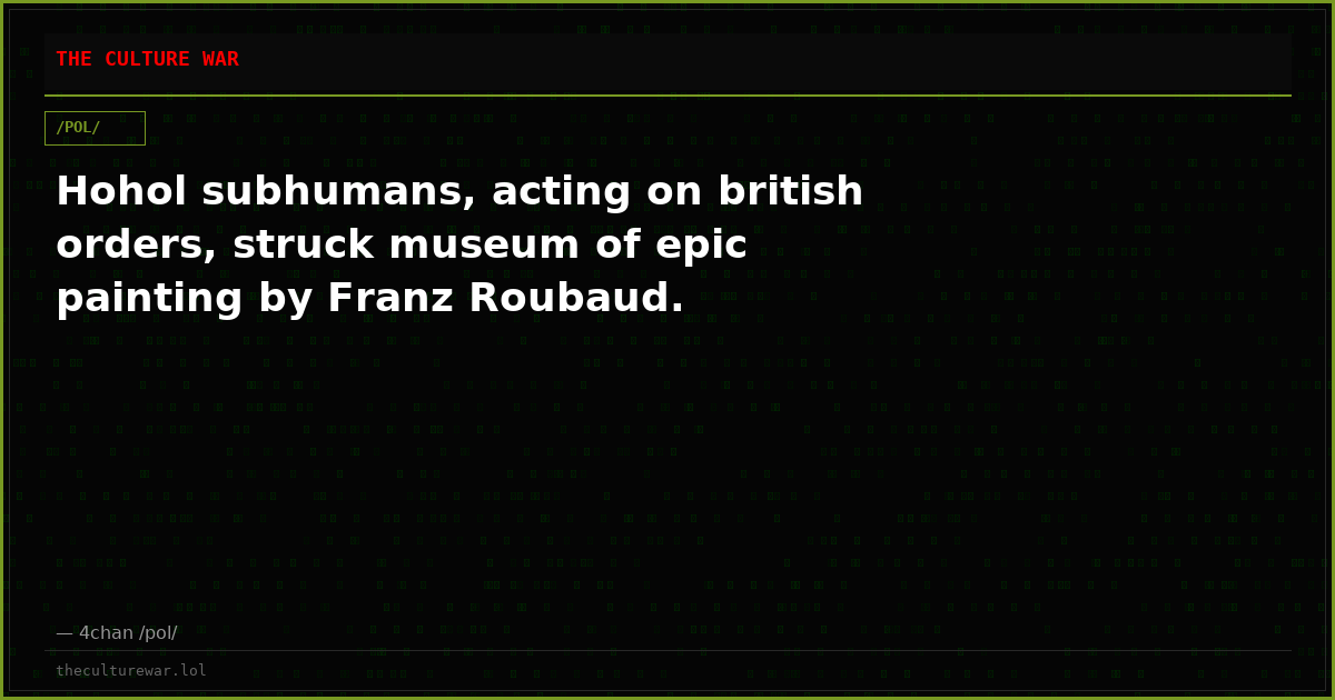 Hohol subhumans, acting on british orders, struck museum of epic painting by Franz Roubaud.