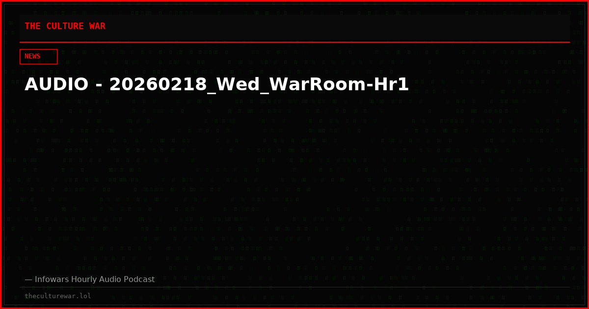 AUDIO - 20260218_Wed_WarRoom-Hr1