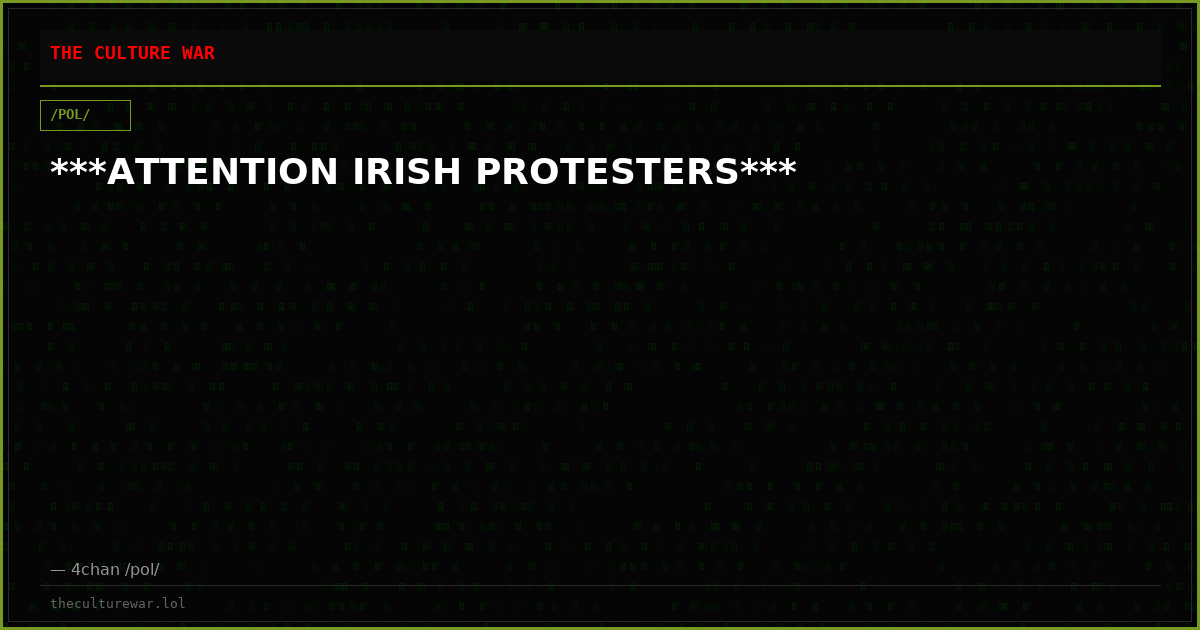 ***ATTENTION IRISH PROTESTERS***