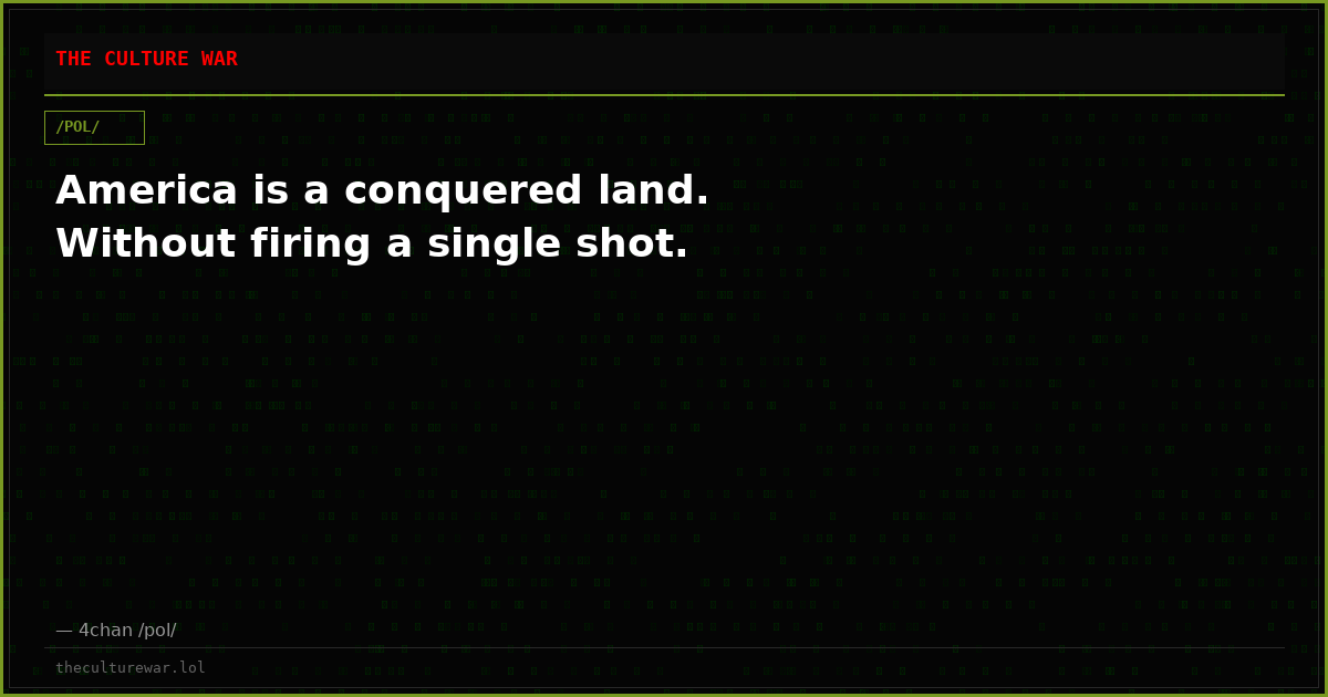 America is a conquered land. Without firing a single shot.