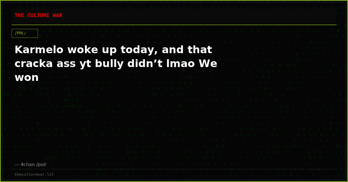 Karmelo woke up today, and that cracka ass yt bully didn’t lmao We won