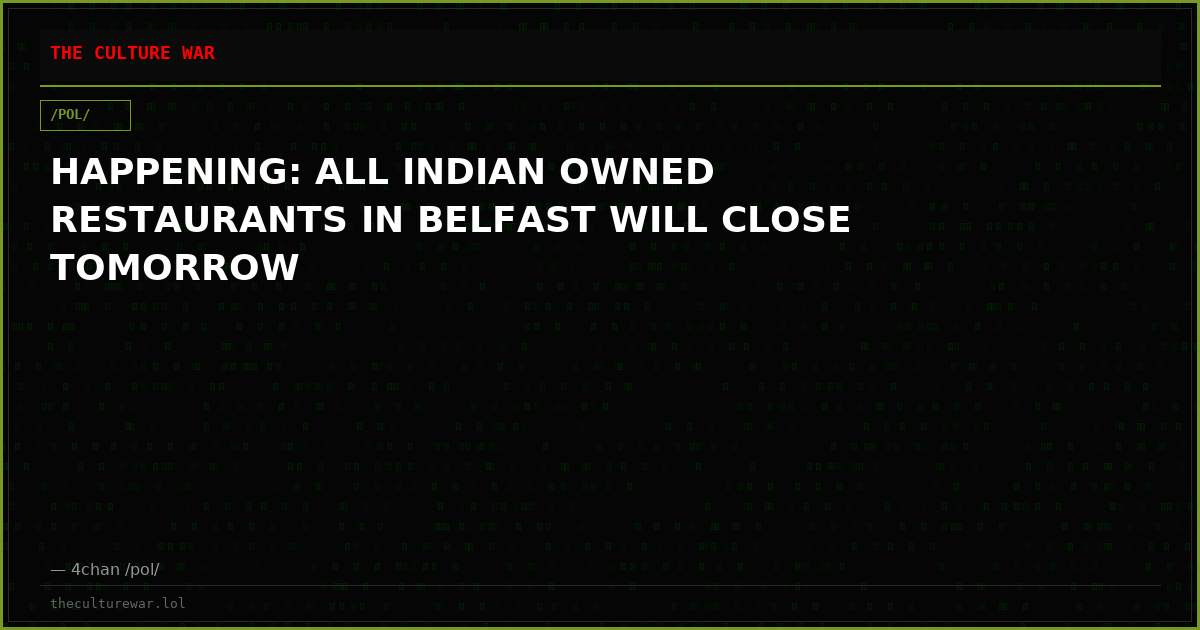 HAPPENING: ALL INDIAN OWNED RESTAURANTS IN BELFAST WILL CLOSE TOMORROW