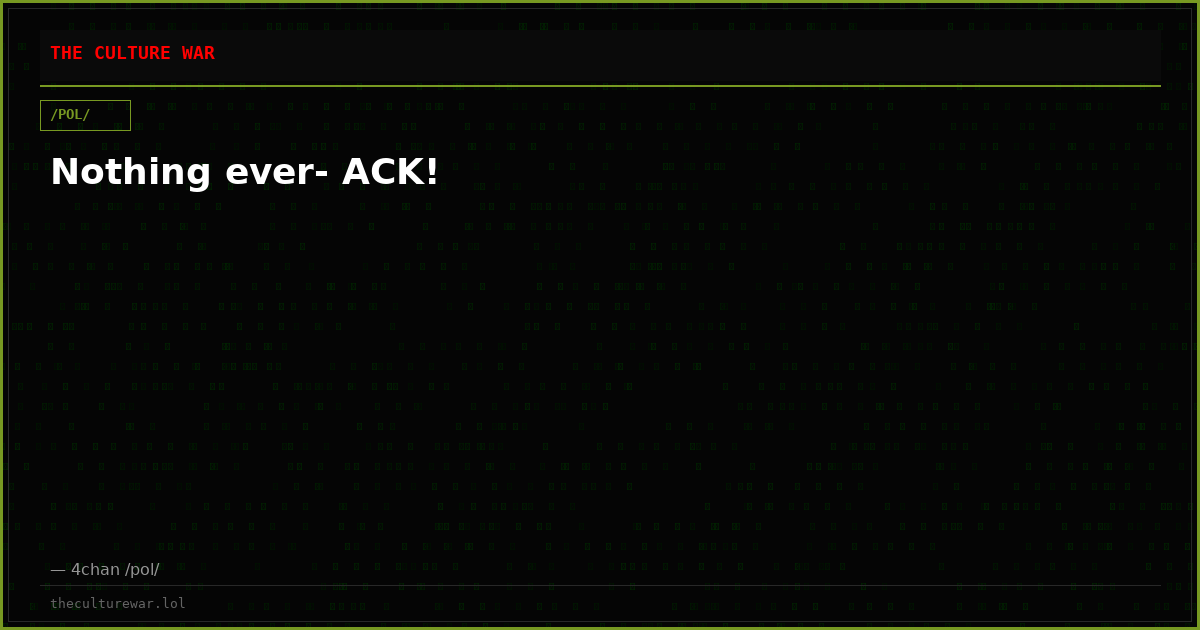 Nothing ever- ACK!