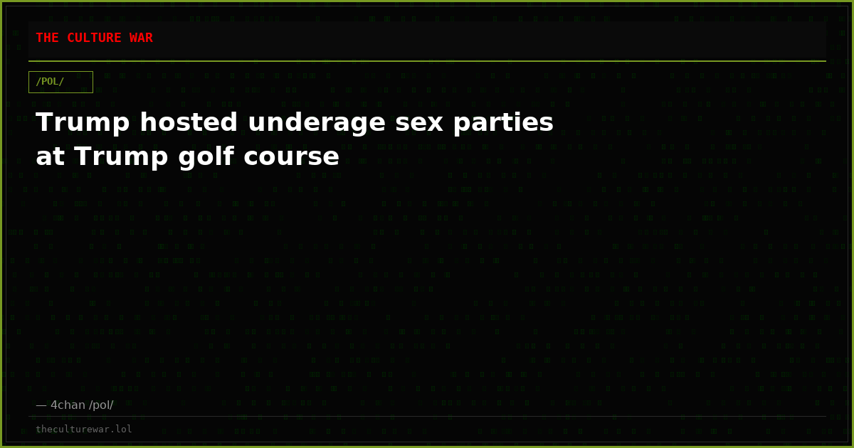 Trump hosted underage sex parties at Trump golf course