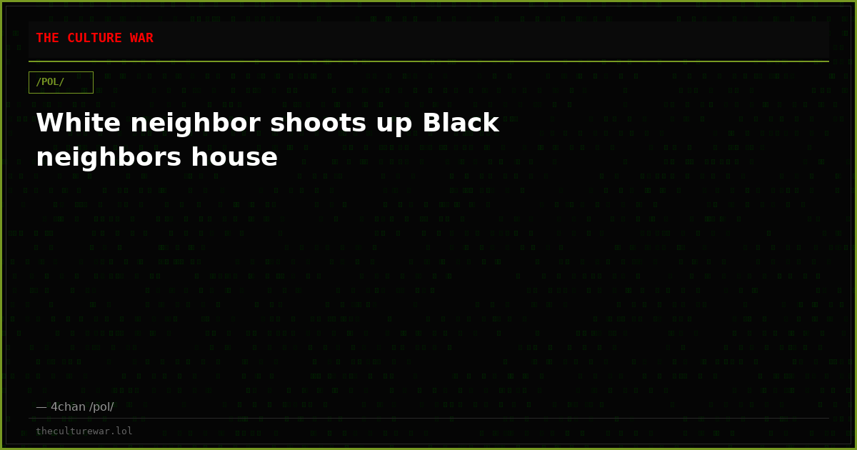 White neighbor shoots up Black neighbors house