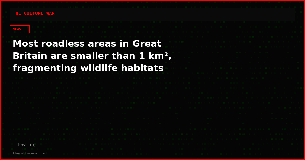 Most roadless areas in Great Britain are smaller than 1 km², fragmenting wildlife habitats